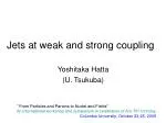 Jets at weak and strong coupling - slide 1