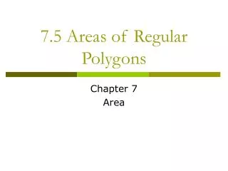 7.5 Areas of Regular Polygons