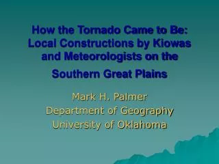 Mark H. Palmer Department of Geography University of Oklahoma