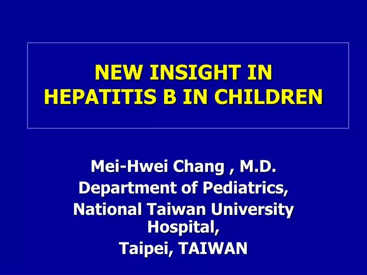 new insight in hepatitis b in children