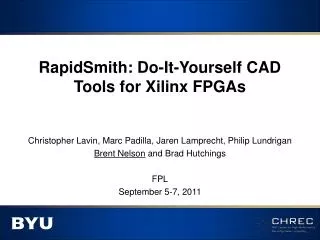 RapidSmith: Do-It-Yourself CAD Tools for Xilinx FPGAs