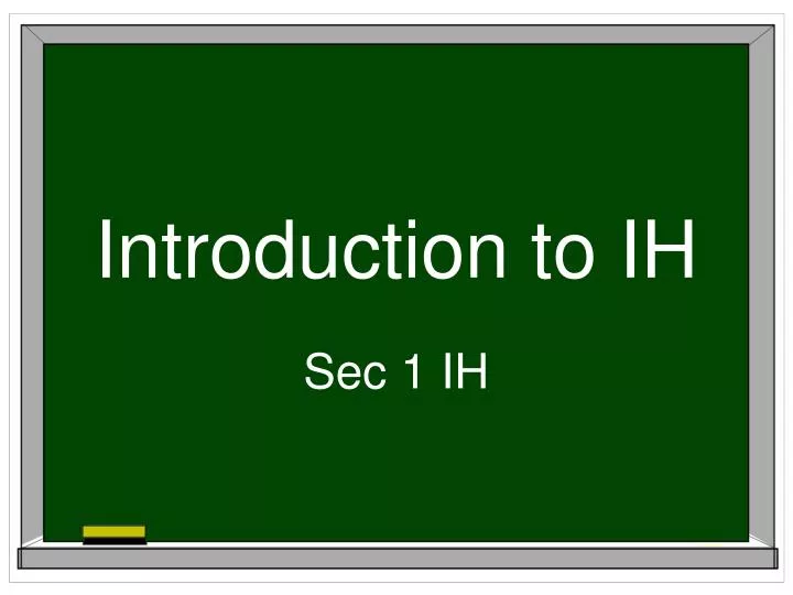 introduction to ih