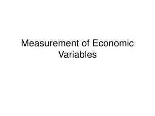 Measurement of Economic Variables