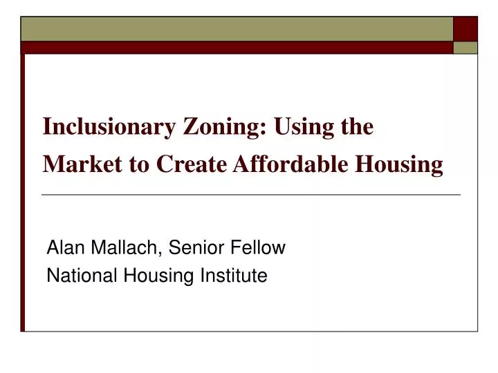 inclusionary zoning using the market to create affordable housing