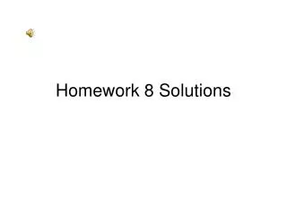 Homework 8 Solutions
