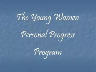 The Young Women Personal Progress Program