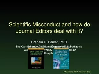 Scientific Misconduct and how do Journal Editors deal with it?