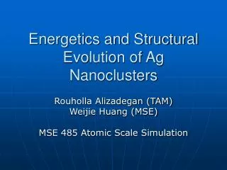 Energetics and Structural Evolution of Ag Nanoclusters