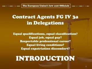 Contract Agents FG IV 3a in Delegations Equal qualifications, equal classification?