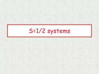 S=1/2 systems