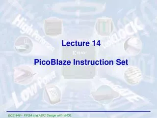 Lecture 14 PicoBlaze Instruction Set