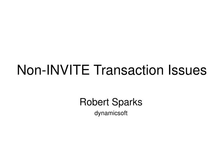 non invite transaction issues