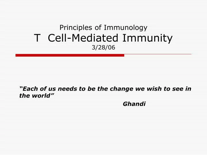 principles of immunology t cell mediated immunity 3 28 06