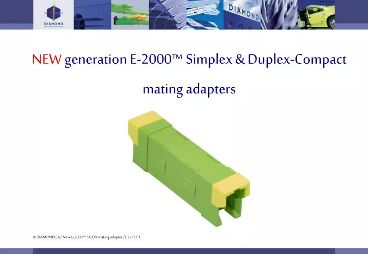 new generation e 2000 simplex duplex compact mating adapters