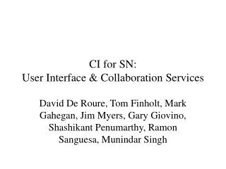 CI for SN: User Interface &amp; Collaboration Services