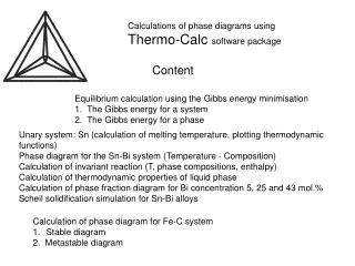 Calculations of phase diagrams using Thermo-Calc software package