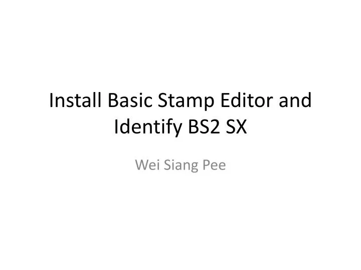 install basic stamp editor and identify bs2 sx