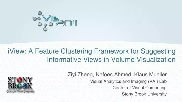 iview a feature clustering framework for suggesting informative views in volume visualization