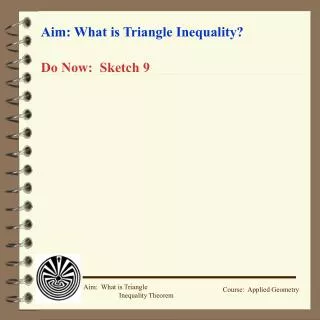 Aim: What is Triangle Inequality?