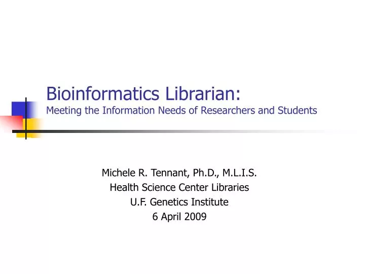 bioinformatics librarian meeting the information needs of researchers and students