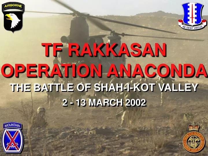 tf rakkasan operation anaconda the battle of shah i kot valley