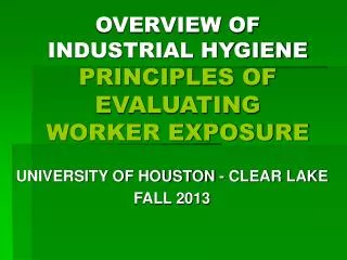 overview of industrial hygiene principles of evaluating worker exposure