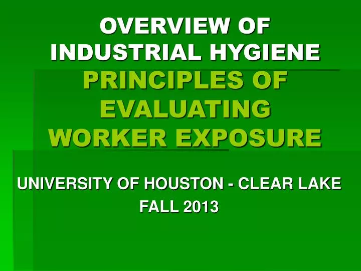 overview of industrial hygiene principles of evaluating worker exposure
