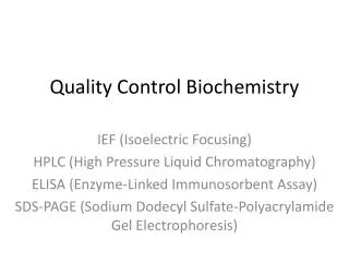 Quality Control Biochemistry