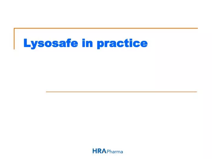 lysosafe in practice