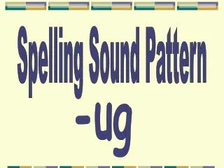 Spelling Sound Pattern