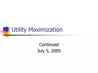 Utility Maximization