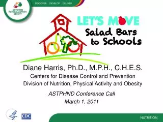 Diane Harris, Ph.D., M.P.H., C.H.E.S. Centers for Disease Control and Prevention
