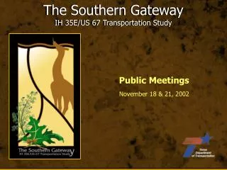 The Southern Gateway IH 35E/US 67 Transportation Study