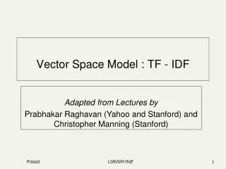 Vector Space Model : TF - IDF