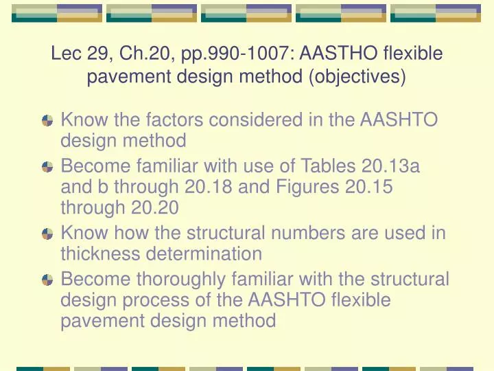 lec 29 ch 20 pp 990 1007 aastho flexible pavement design method objectives