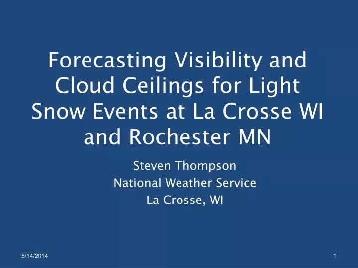 forecasting visibility and cloud ceilings for light snow events at la crosse wi and rochester mn