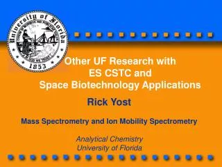 Rick Yost Mass Spectrometry and Ion Mobility Spectrometry Analytical Chemistry