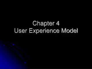 Chapter 4 User Experience Model