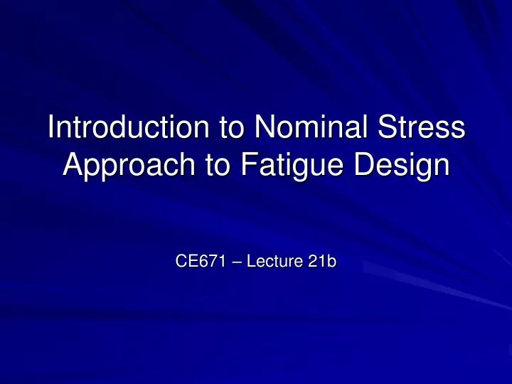 introduction to nominal stress approach to fatigue design