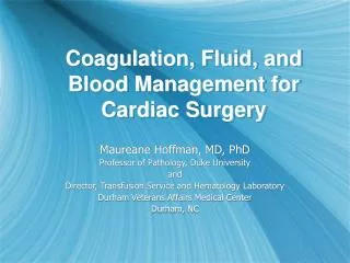 Coagulation, Fluid, and Blood Management for Cardiac Surgery