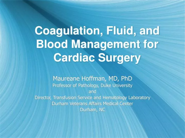 coagulation fluid and blood management for cardiac surgery