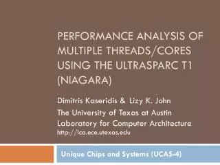 Performance Analysis of Multiple Threads/Cores Using the UltraSPARC T1 (Niagara)