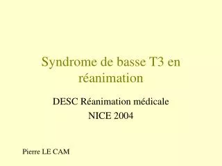 syndrome de basse t3 en r animation