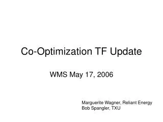 Co-Optimization TF Update