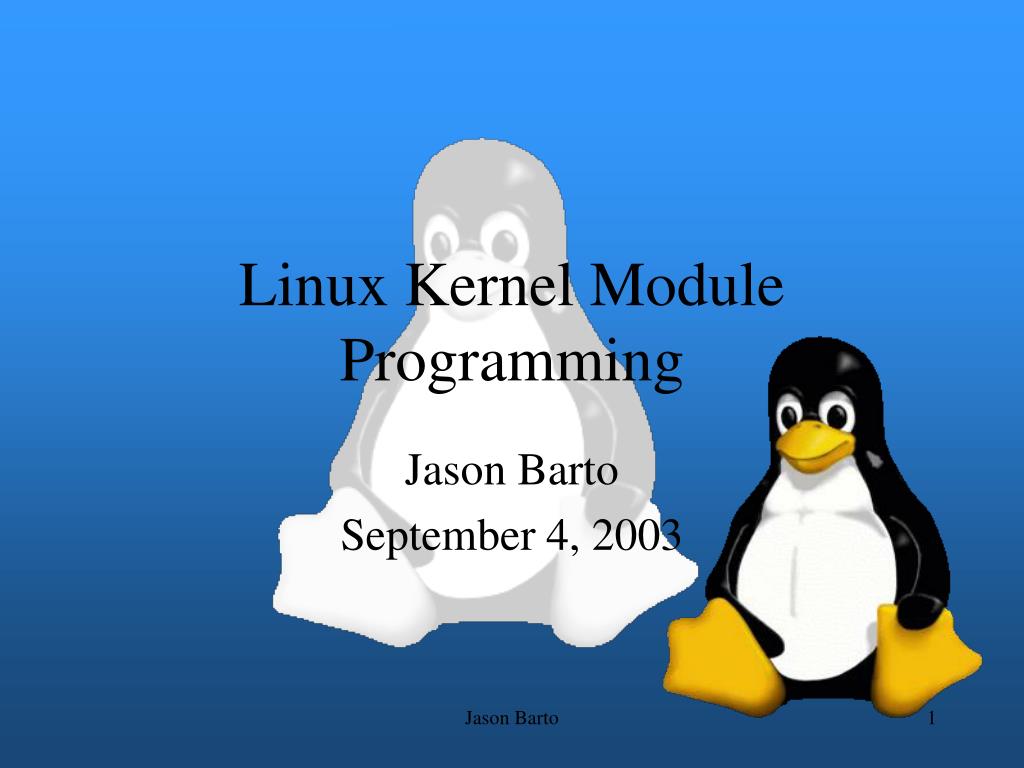 PPT - Linux Kernel Module Programming PowerPoint Presentation, free ...