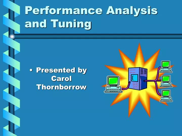 performance analysis and tuning