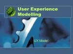 User Experience Modelling - slide 1