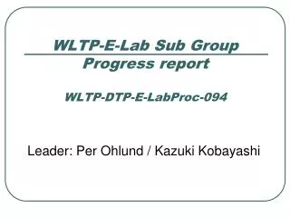 WLTP-E-Lab Sub Group Progress report WLTP-DTP-E-LabProc-094