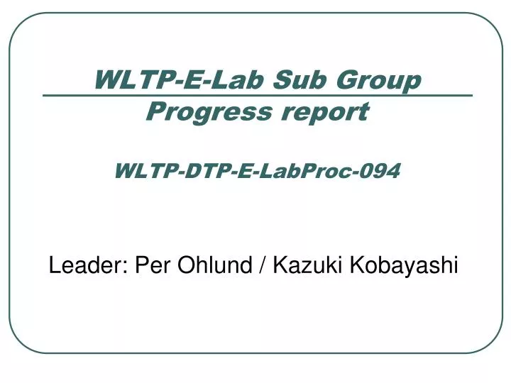 wltp e lab sub group progress report wltp dtp e labproc 094