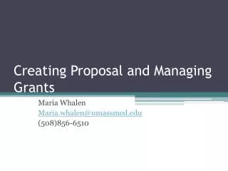 Creating Proposal and Managing Grants